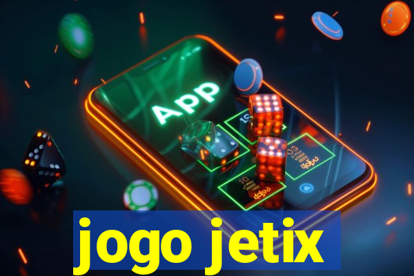 jogo jetix